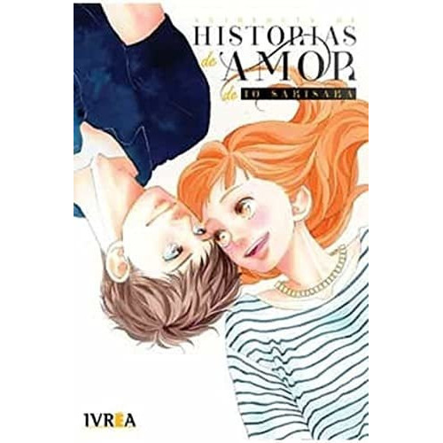 Antologia De Historias De Amor De Io Sakisaka (tomo Unico), De Io Sakisaka. Editorial Ivrea, Tapa Tapa Blanda En Español