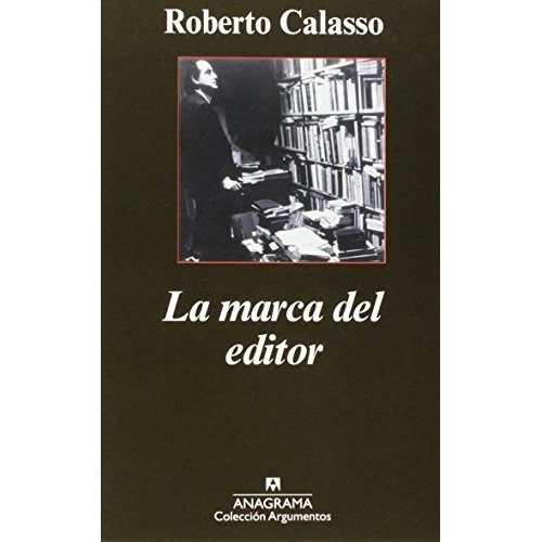 Marca Del Editor, La - Roberto Calasso