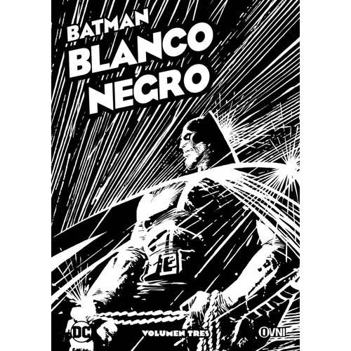 Batman: Blanco Y Negro Vol. Tres: Batman: Blanco Y Negro Vol. Tres, De Sean Murphy. Serie Batman: Blanco Y Negro Vol. Tres, Vol. 3. Editorial Ovni, Tapa Blanda, Edición 1 En Castellano, 1