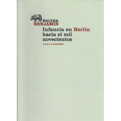 Infancia En Berlín Hacia El Mil Novecientos, De Walter Benjamin. Editorial Promolibro, Tapa Blanda, Edición 2015 En Español