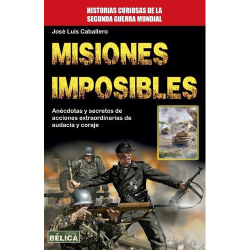 Misiones Imposibles - Segunda Guerra, Caballero, Robin Book