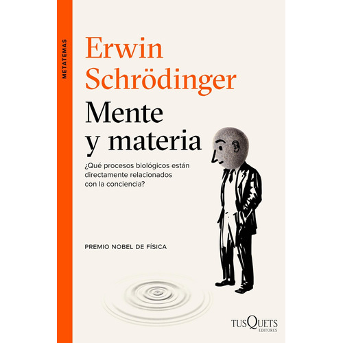 Mente Y Materia De Erwin Schrödinger - Tusquets