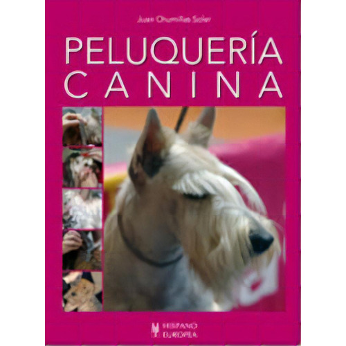 Peluquerãâa Canina, De Chumillas, Juan. Editorial Hispano Europea, S.a., Tapa Blanda En Español