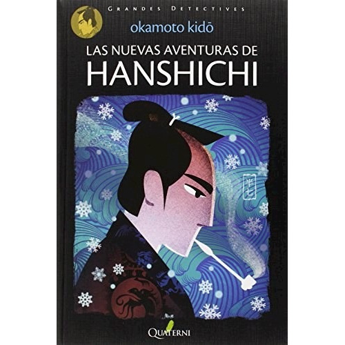 Libro Las Nuevas Aventuras De Hanshichi De Kido Okamoto