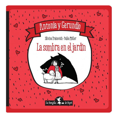 Libro La Sombra En El Jardin - Antonia Y Gerundio, De Moller, Pablo. Editorial La Brujita De Papel, Tapa Dura En Español
