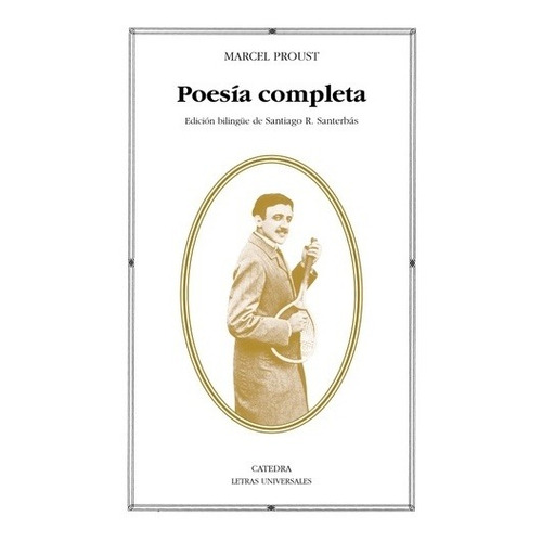 Poesia Completa, (edicion Bilingue) - Marcel Proust