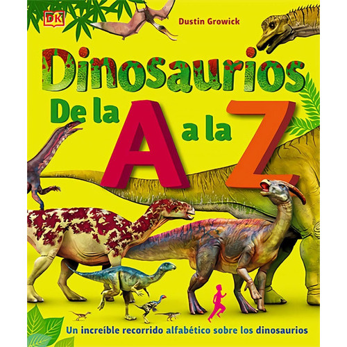 Dinosaurios De La A A La Z, De Growick, Dustin. Editorial Edicions Llibreria Universitària De Barcelona Sl, Tapa Dura En Español