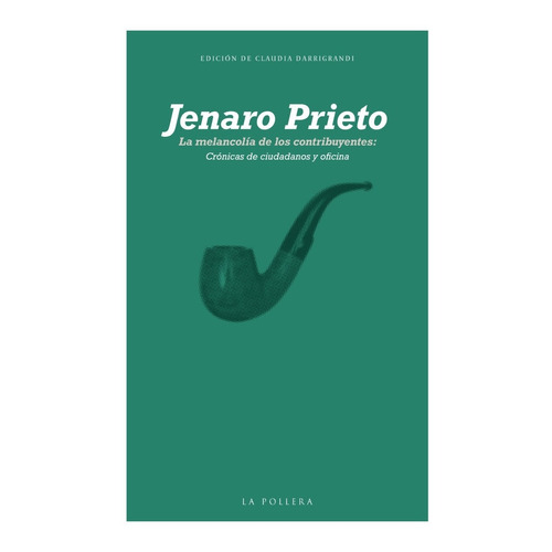 Libro La Melancolía De Los Contribuyentes - Jenaro Prieto
