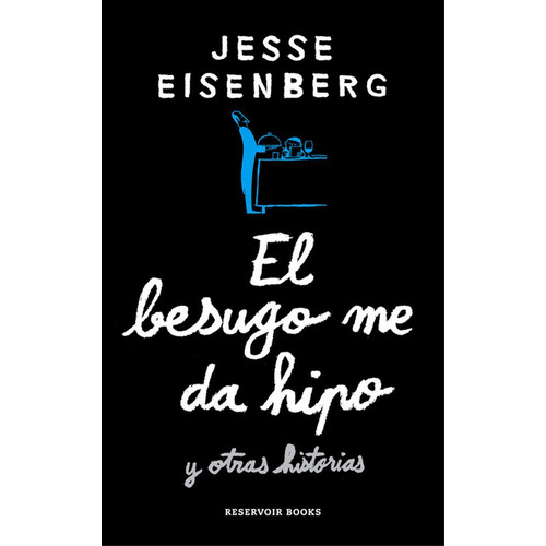 El Besugo Me Da Hipo, De Eisenberg, Jesse. Editorial Reservoir Books, Tapa Blanda En Español