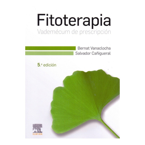 Libro Fitoterapia Vademécum De Prescripción Vanaclocha