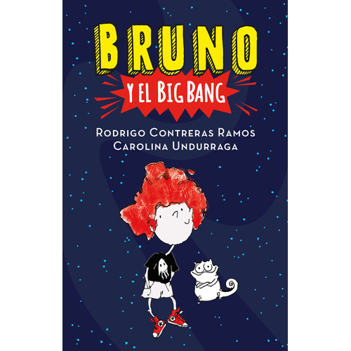 Bruno y el big bang, de treras,Rodrigo. Serie Middle Grade Editorial B de Blok, tapa blanda en español, 2020