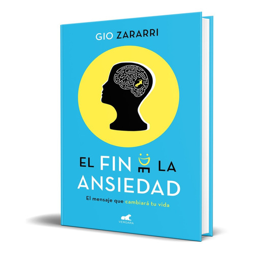 Libro El Fin De La Ansiedad - Gio Zararri [ Original ]