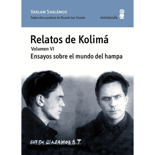 Relatos De Kolima Vol. 6 - Ensayos Sobre El Mundo Del Hampa, De Varlam Shalamov. Editorial Minúscula (w), Tapa Blanda En Español