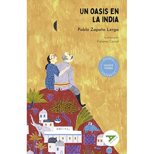 Un oasis en la India: 102 (Ala Delta - Serie Verde), de Zapata Lerga, Pablo. Editorial Edelvives, tapa pasta blanda, edición 2 en español, 2022