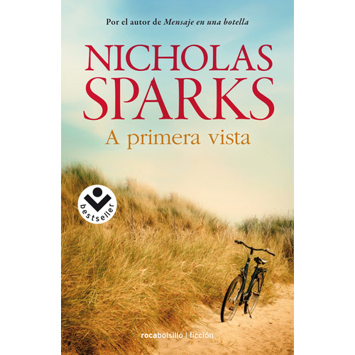A primera vista (nueva edición), de Sparks, Nicholas. Serie Ficción Editorial Roca Bolsillo, tapa blanda en español, 2015