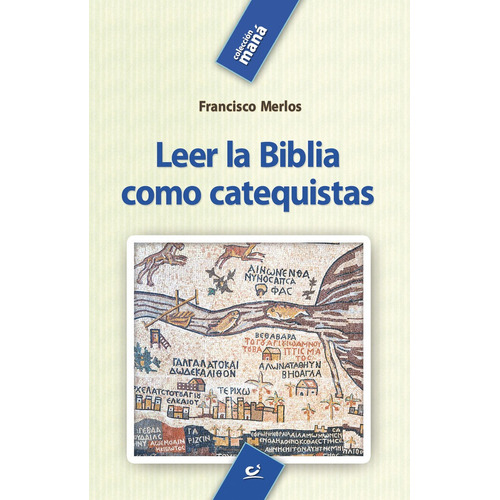 Libro Leer La Biblia Como Catequistas - Merlos Arroyo, Fr...