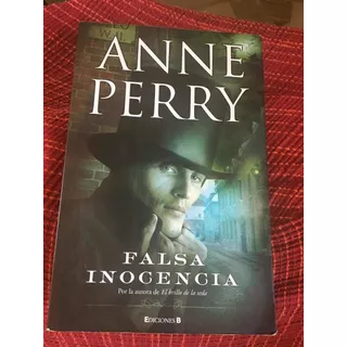 Falsa Inocencia Anne Perry Ediciones B