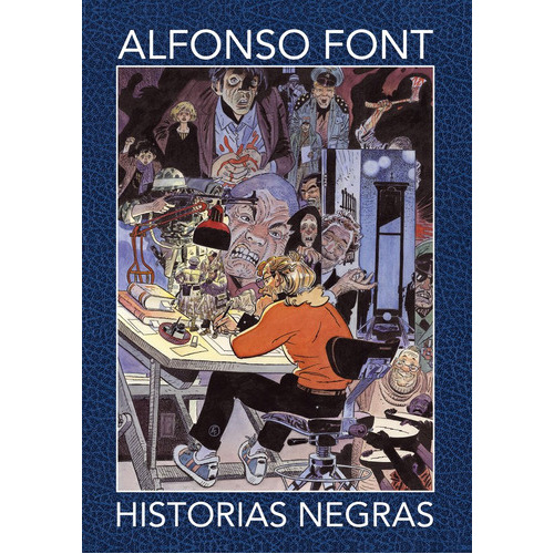 Historias Negras, De Font, Alfonso. Editorial Planeta Comic, Tapa Dura En Español