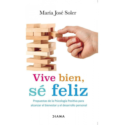 Vive Bien, Se Feliz - María José Soler