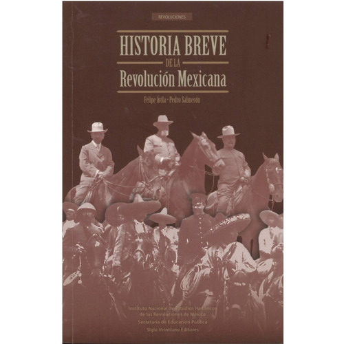 Historia Breve De La Revolucion Mexicana