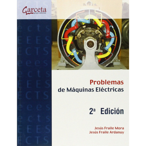 Problemas De Mãâ¡quinas Elãâ©ctricas 2ãâª Ediciãâ³n, De Fraile Mora, Jesús. Editorial Ibergarceta Publicaciones S.l., Tapa Blanda En Español