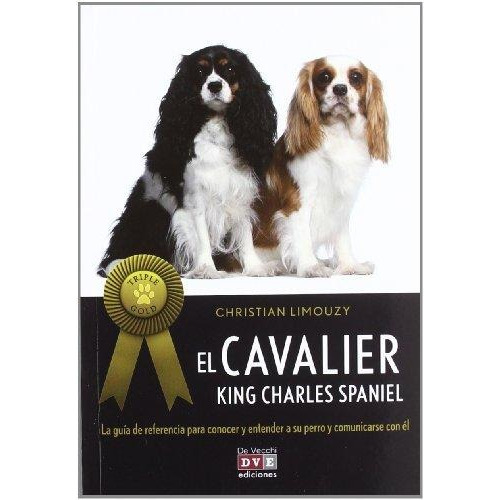 Libro Cavalier King Charles Spaniel . (triple Gold) ,el