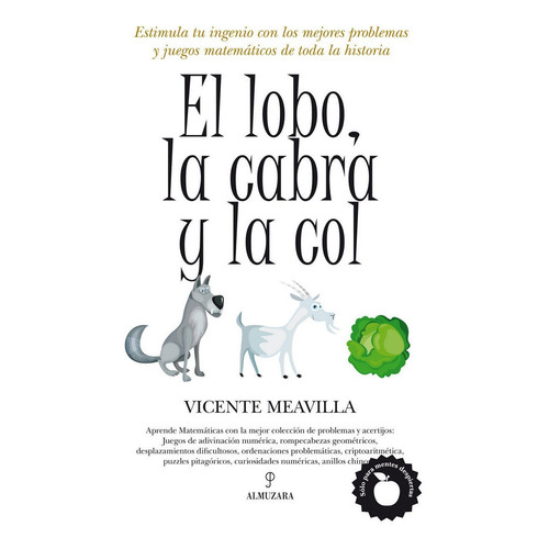 El Lobo, La Cabra Y La Col, De Meavilla Seguí, Vicente. Editorial Almuzara En Español