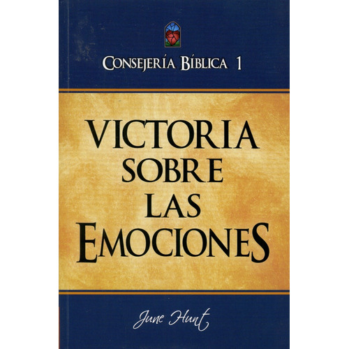 Consejería Bíblica 1 - Victoria Sobre Las Emociones,