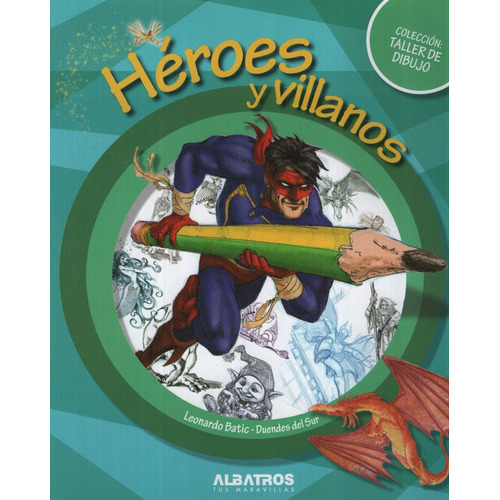 Heroes Y Villanos, De Batic, Leonardo. Editorial Albatros, Tapa Blanda En Español, 2009