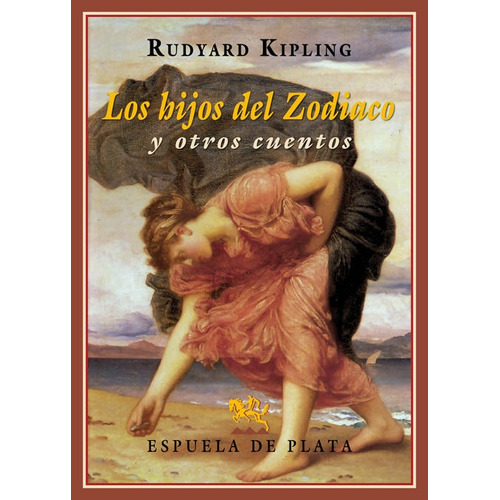 Los Hijos Del Zodiaco Y Otros Cuentos, De Kipling, Rudyard. Editorial Ediciones Espuela De Plata, Tapa Blanda En Español