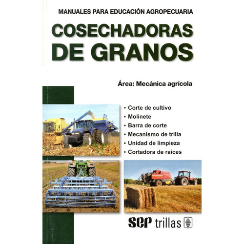 Cosechadoras De Granos Área: Mecánica Agrícola, Trillas