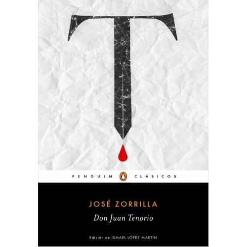 Don Juan Tenorio, De Jose De Zorrilla. Editorial Penguin Clásicos, Tapa Blanda, Edición 1 En Español