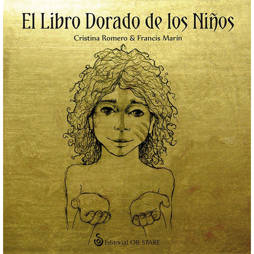 El libro dorado de los niños, de Romero, Cristina. Serie Cuentos en tribu Editorial Ob Stare, tapa dura en español, 2021