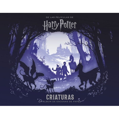 Harry Potter Criaturas Un Album De Escenas De Papel - Buo...