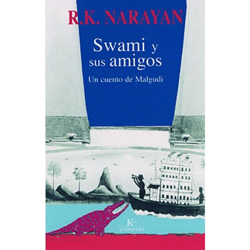 Swami Y Sus Amigos, R.k. Narayan, Kairós
