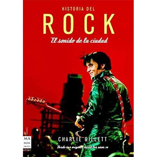 Historia Del Rock: El Sonido De La Ciudad, De Charlie Gillet. Editorial Manon Troppo, Edición 1 En Español