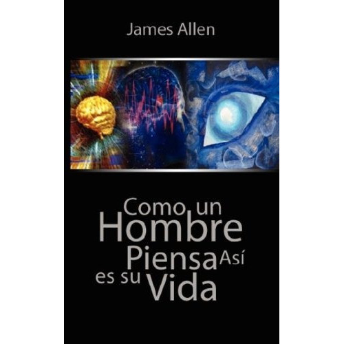 Libro Como Un Hombre Piensa Asi Es Su Vida, James Allen, Dhl