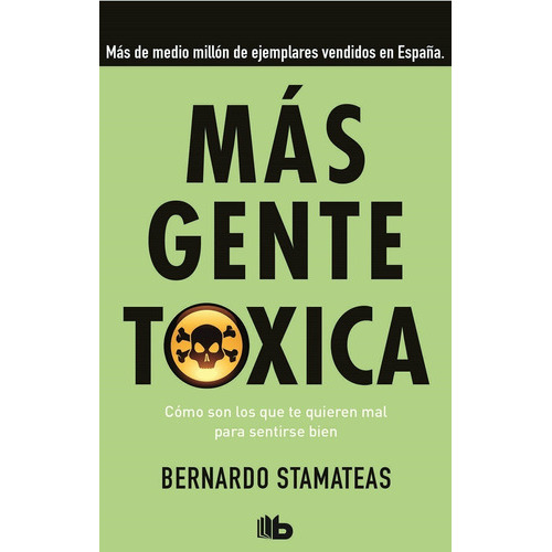 Más Gente Tóxica, De Bernardo Stamateas. Editorial Vergara, Tapa Blanda En Español, 2014