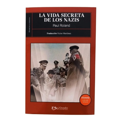 La Vida Secreta De Los Nazis