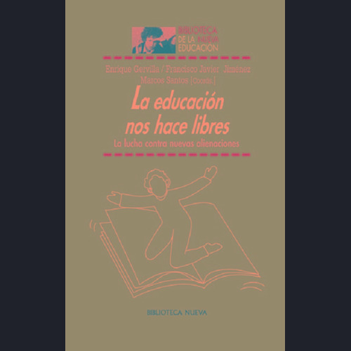 La educación nos hace libres: La lucha contra nuevas alienaciones, de es, Vários. Editorial Biblioteca Nueva, tapa blanda en español, 2011