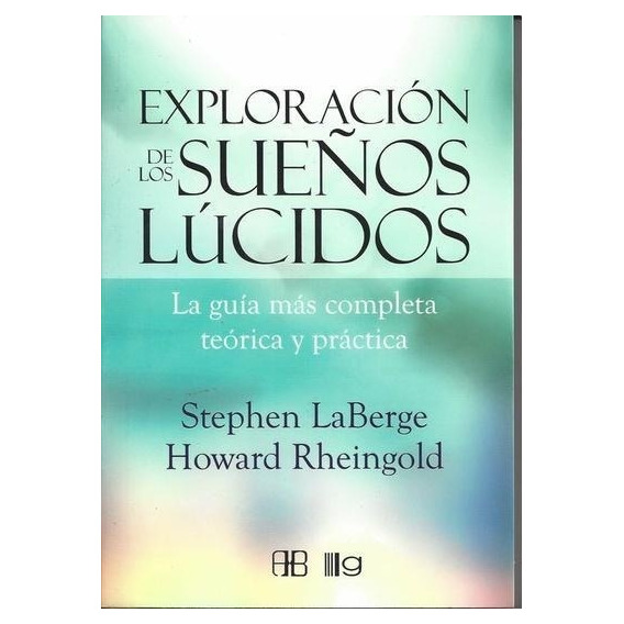 Exploracion De Los Suenos Lucidos - Stephen Laberge