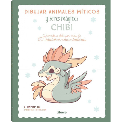 Dibujar Animales Miticos Chibi, De Aa.vv. Editorial Librero, Tapa Blanda En Español