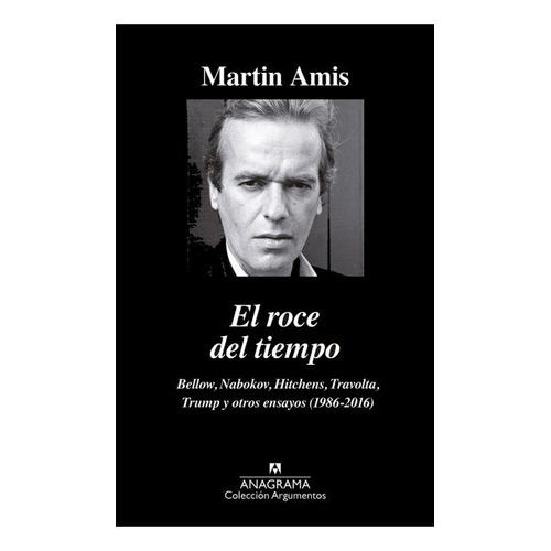 El Roce Del Tiempo, De Martin Amis. Editorial Anagrama, Tapa Blanda, Edición 1 En Español
