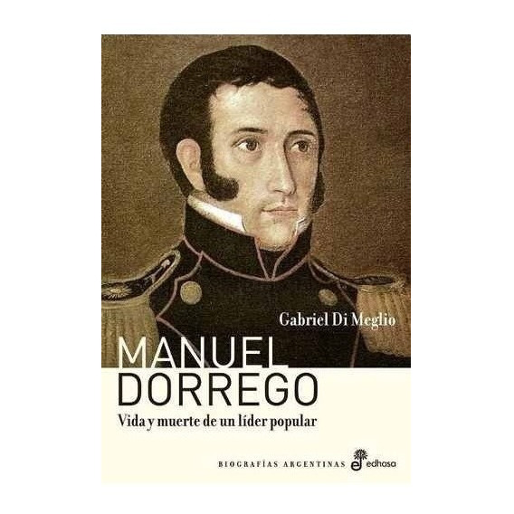 Manuel Dorrego - Gabriel M Di Meglio