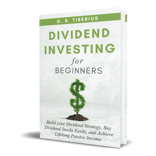 Dividend Investing For Beginners, De G. R. Tiberius. Editorial Independently Published, Tapa Blanda En Inglés, 2021