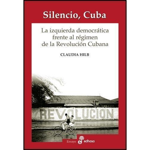 Silencio, Cuba - Claudia Hilb