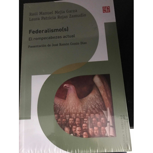 Federalismo (s). El Rompecabezas Actual, De Laura Patricia Rojas. Editorial Fondo De Cultura Económica, Tapa Blanda, Edición 1 En Español, 2018