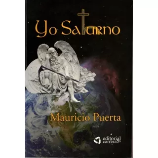 Yo Saturno- Mauricio Puerta 