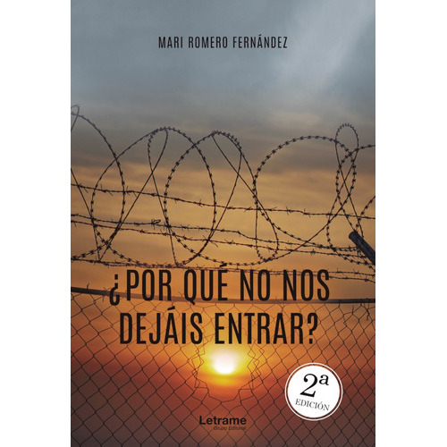 Por Qué No Nos Dejáis Entrar?, De Mari Romero Fernández. Editorial Letrame, Tapa Blanda, Edición 1 En Español, 2020
