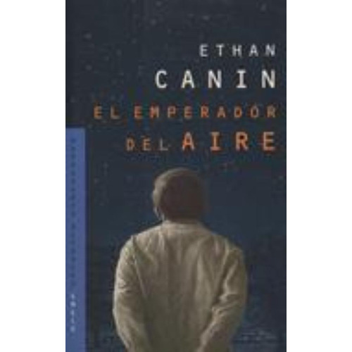 Emperador Del Aire, El, De Canin, Ethan. Editorial Emecé, Tapa Tapa Blanda En Español